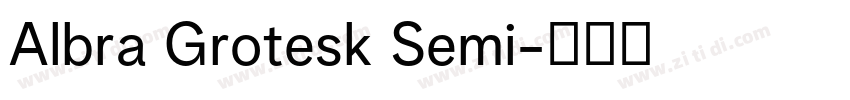 Albra Grotesk Semi字体转换